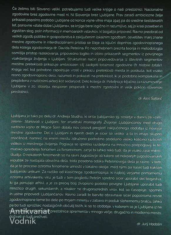 ŽIVETI V SOCIALISTIČNI LJUBLJANI: MESTNO ŽIVLJENJE V PRVIH DVEH DESETLETJIH PO DRUGI SVETOVNI VOJNI, David Petelin
