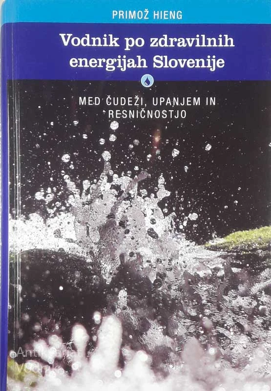 VODNIK PO ZDRAVILNIH ENERGIJAH SLOVENIJE, Primož Hieng