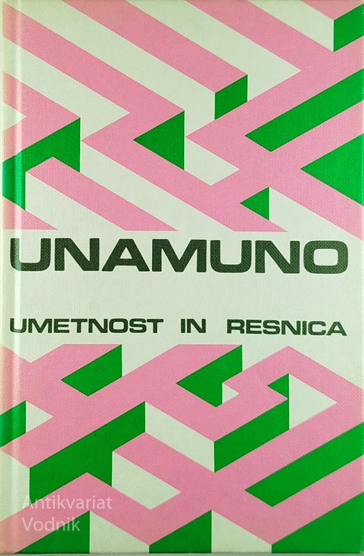 UMETNOST IN RESNICA, Miguel de Unamuno