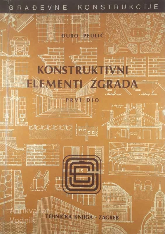 KONSTRUKTIVNI ELEMENTI ZGRADA; PRVI DIO, Đuro Peulić