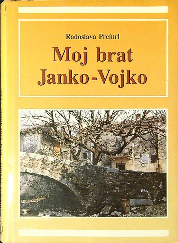 MOJ BRAT JANKO-VOJKO, Radoslava Premrl