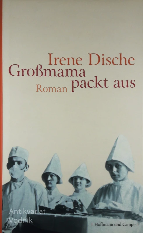 GROSSMAMA PACKT AUS, Irene Dische