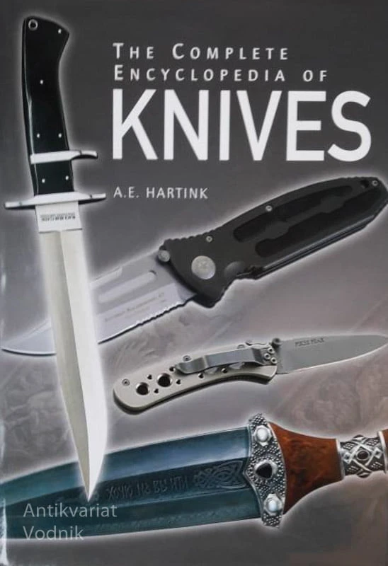 THE COMPLETE ENCYCLOPEDIA OF KNIVES (Enciklopedija nožev), A. E. Hartink