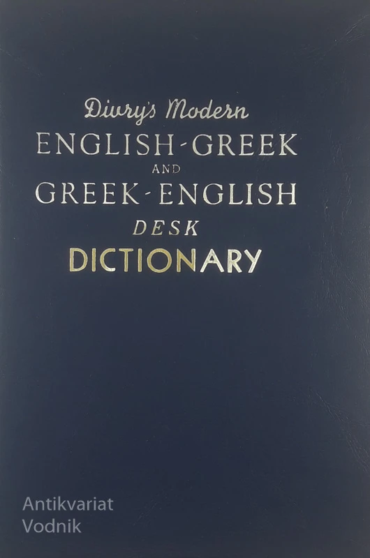 DIVRY’S MODERN ENGLISH-GREEK AND GREEK-ENGLISH DESK DICTIONARY, George C. Divry