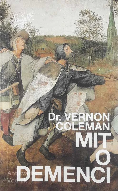 MIT O DEMENCI, Dr. Vernon Coleman