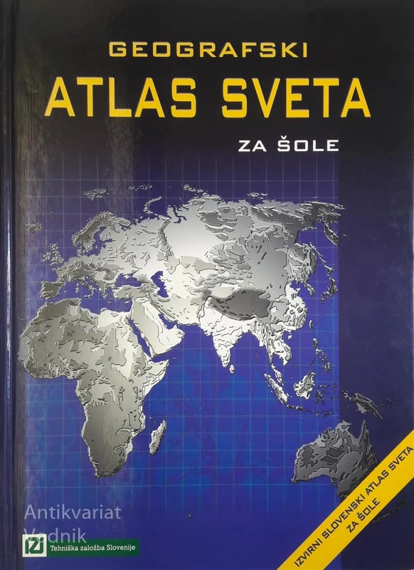 GEOGRAFSKI ATLAS SVETA ZA ŠOLE