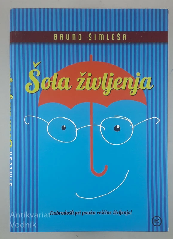 ŠOLA ŽIVLJENJA, Bruno Šimleša