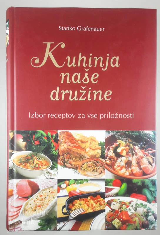 KUHINJA NAŠE DRUŽINE, Stanko Grafenauer