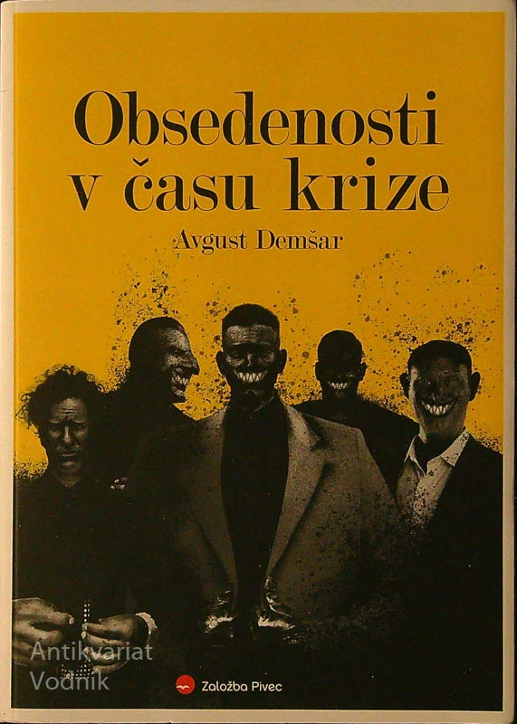 OBSEDENOST V ČASU KRIZE, Avgust Demšar