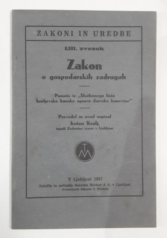 ZAKON IN UREDBE: ZAKON O GOSPODARSKIH ZADRUGAH, LIII. ZVEZEK
