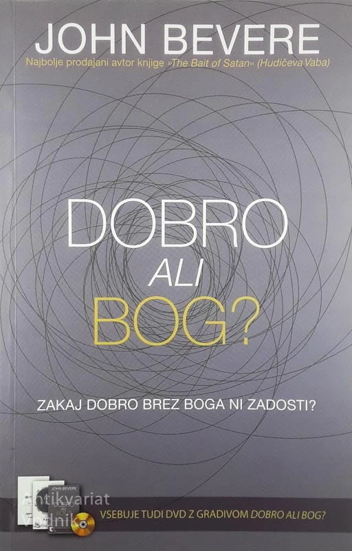DOBRO ALI BOG?, John Bevere