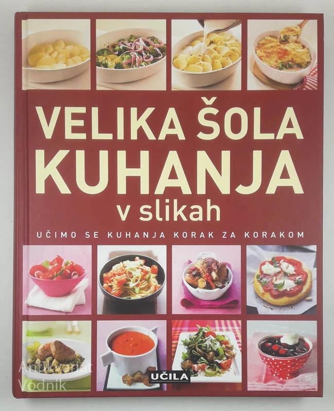 VELIKA ŠOLA KUHANJA V SLIKAH