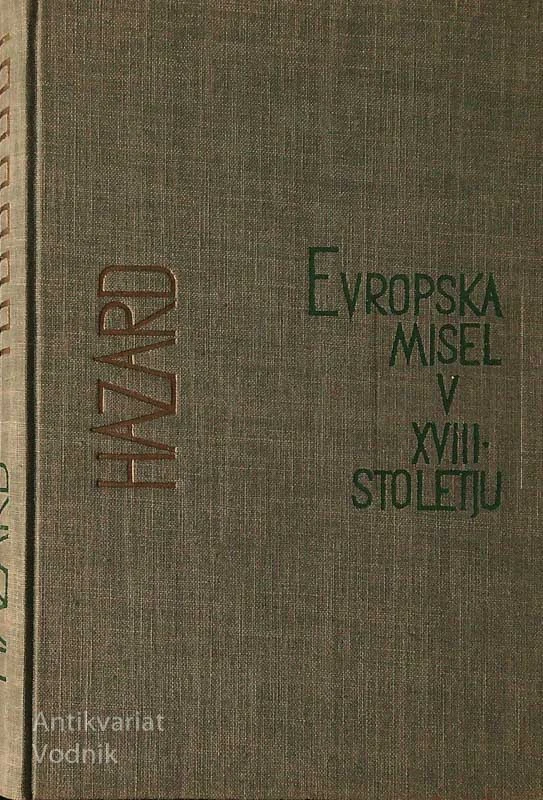 EVROPSKA MISEL V XVIII. STOLETJU; OD MONTESQUIEUJA DO LESSINGA, Paul Hazard