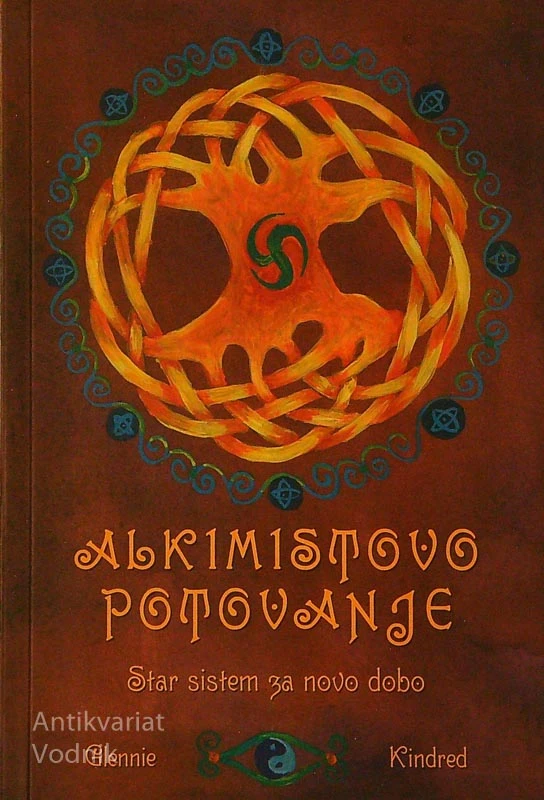 ALKIMISTOVO POTOVANJE; STAR SISTEM ZA NOVO DOBO, Glennie Kindred