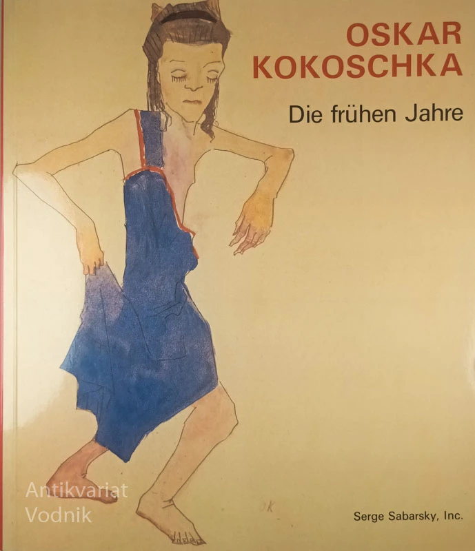 OSKAR KOKOSCHKA; DIE FRUHEN JAHRE
