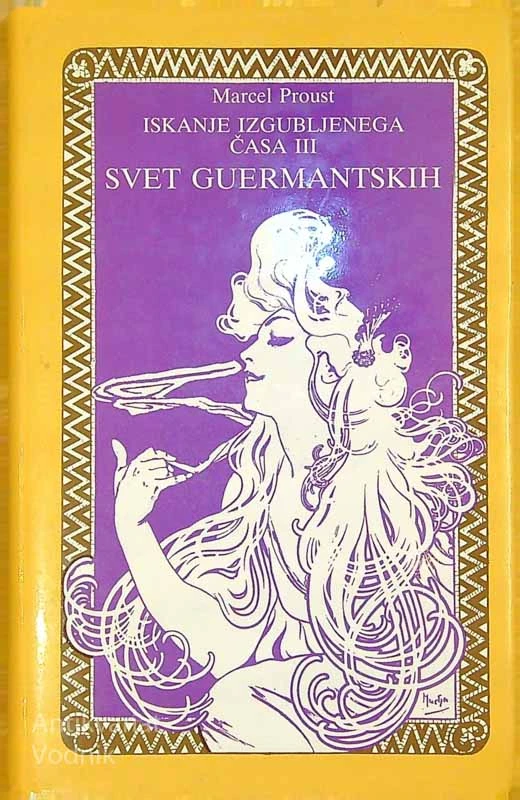 SVET GUERMANTSKIH (PRVI DEL); ISKANJE IZGUBLJENEGA ČASA III, Marcel Proust