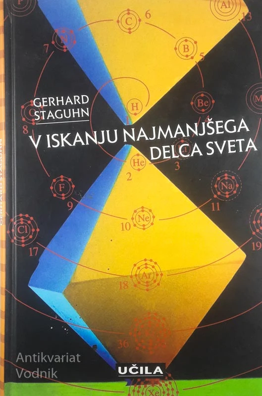 V ISKANJU NAJMANJŠEGA DELCA SVETA, Gerhard Staguhn