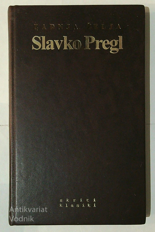 ZADNJA ŽELJA, Slavko Pregl
