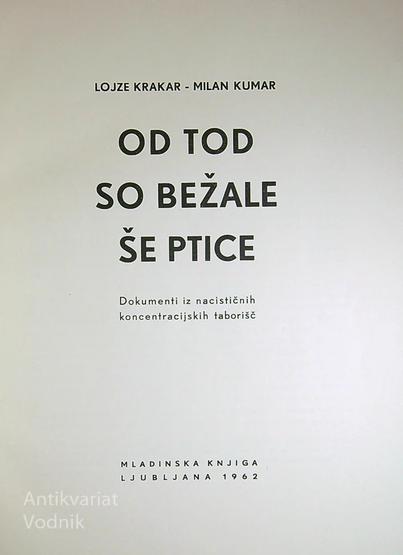 OD TOD SO BEŽALE ŠE PTICE, Lojze Krakar in Milan Kumar
