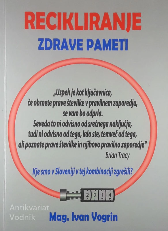 RECIKLIRANJE ZDRAVE PAMETI, Mag. Ivan Vogrin