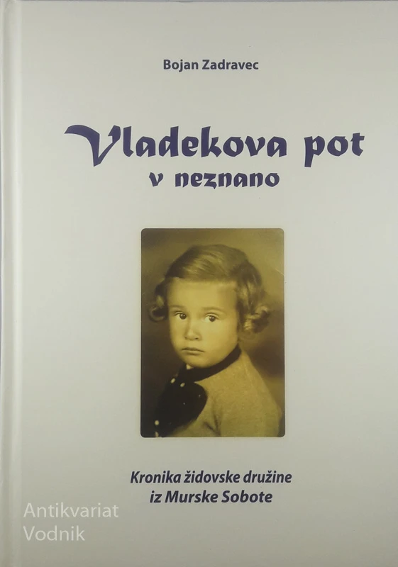 VLADEKOVA POT V NEZNANO, Bojan Zadravec