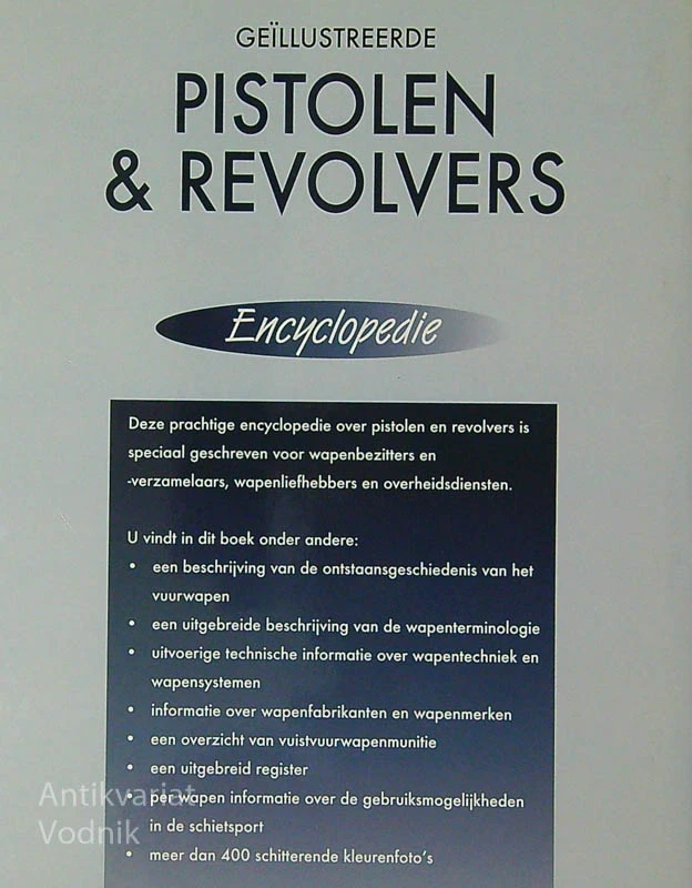 THE COMPLETE ENCYCLOPEDIA OF PISTOLS AND REVOLVERS, A. E. Hartnik