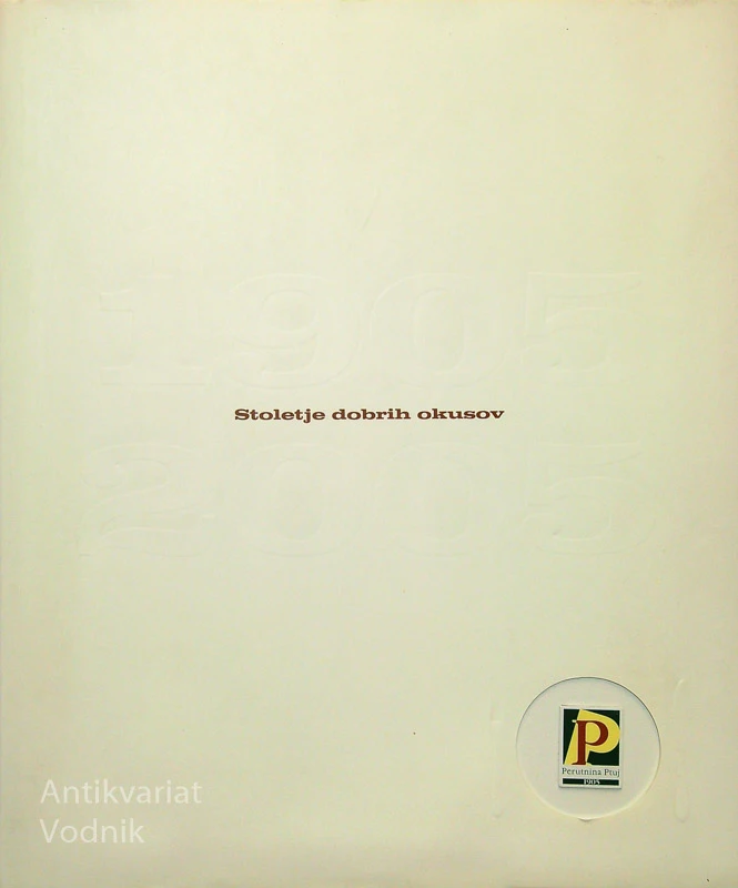 STOLETJE DOBRIH OKUSOV, ur. Vera Kozmik Vodušek