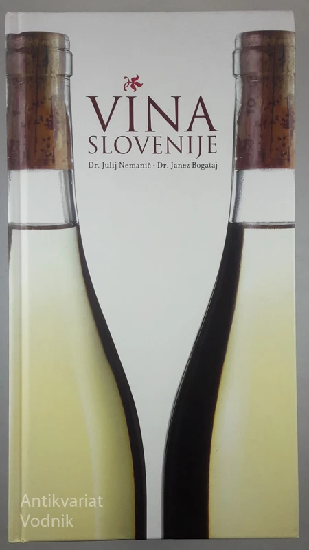 VINA SLOVENIJE, Dr. Julij Nemanič in Dr. Janez Bogataj