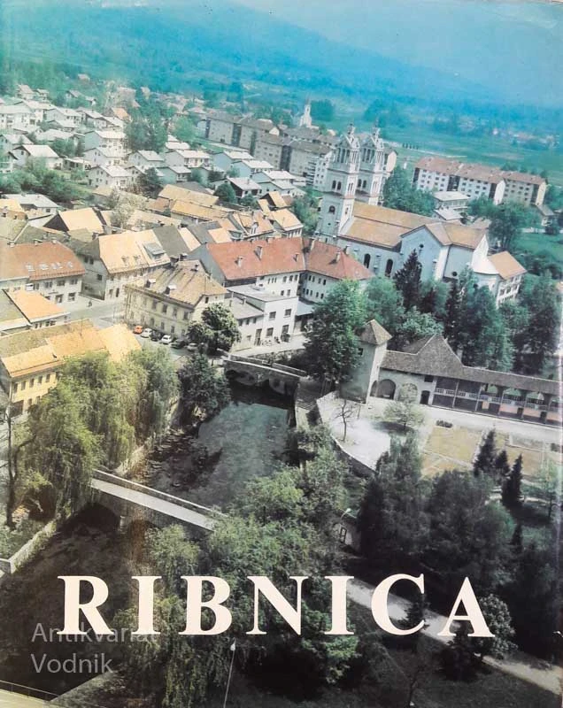 RIBNICA SKOZI STOLETJA 1982 – monogrfija