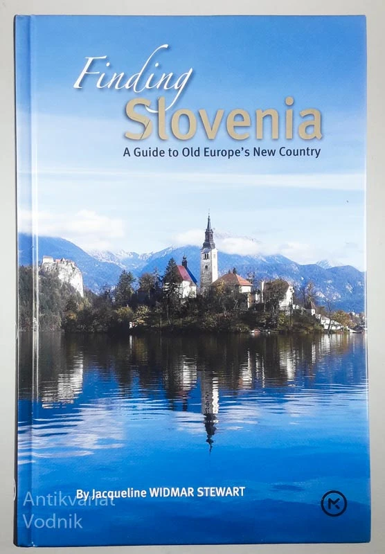 FINDING SLOVENIA, Jacqueline Widmar Stewart