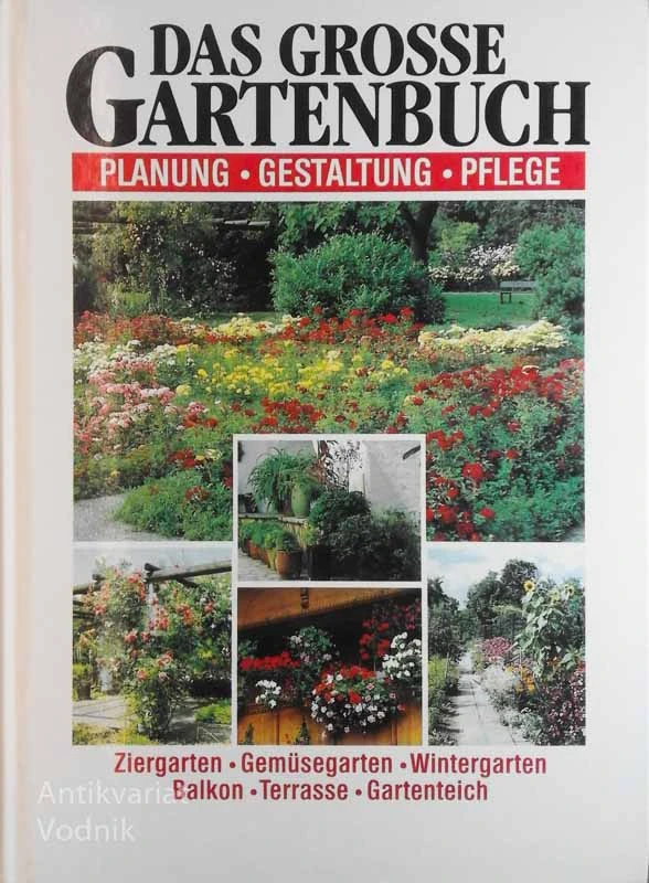 DAS GROSSE GARTENBUCH, Planung, Gestaltung, Pflege