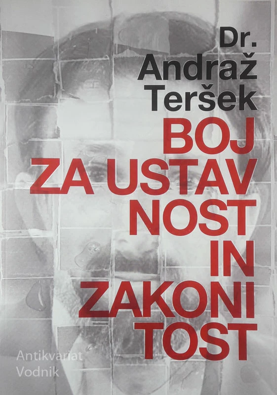 BOJ ZA USTAVNOST IN ZAKONITOST, Dr. Andraž Teršek