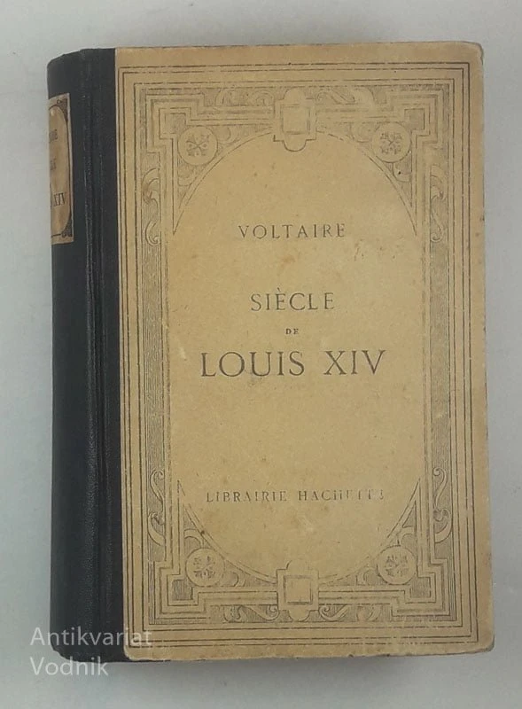 SIÈCLE DE LOUIS XIV, Voltaire