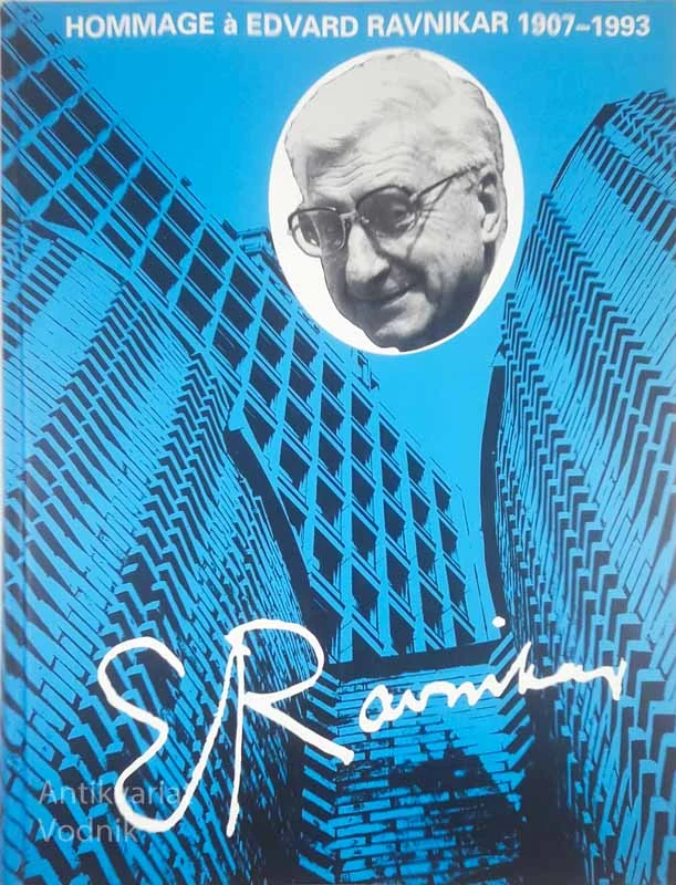HOMMAGE À EDVARD RAVNIKAR 1907 – 1993, več avtorjev