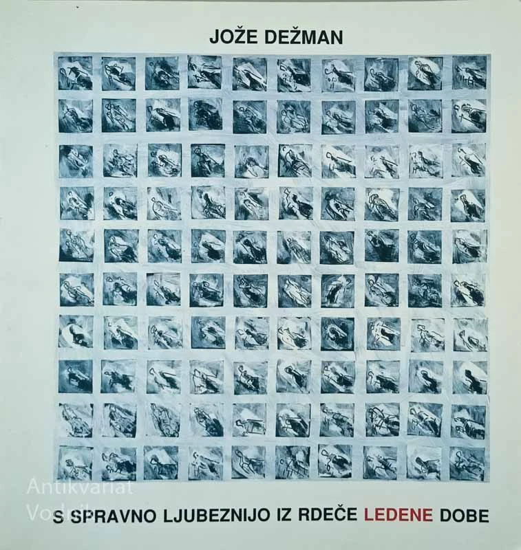 S SPRAVNO LJUBEZNIJO IZ RDEČE LEDENE DOBE, Jože Dežman