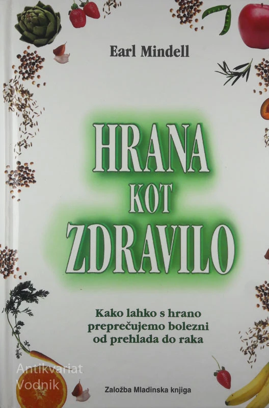 HRANA KOT ZDRAVILO, Earl Mindell