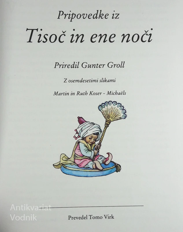 1001 NOČ, priredil Gunter Groll, prevedel Tomo Virk, uredil Jaro Mihelač