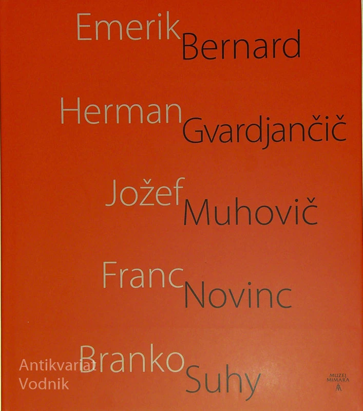 BERNARD; GVARDJANČIČ; MUHOVIČ; NOVINC; SUHY, ur. T. Lukšić in B. Suhy