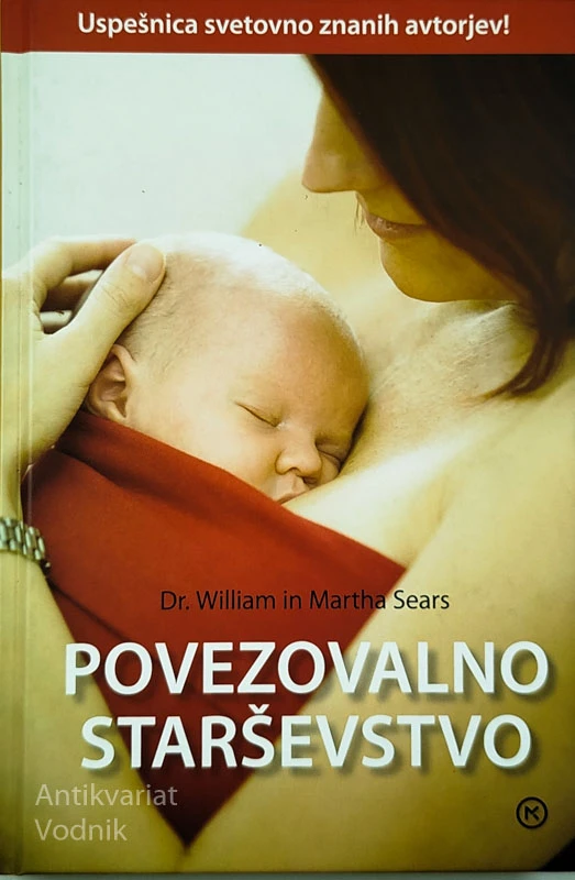 POVEZOVALNO STARŠEVSTVO, Dr. William in Martha Sears