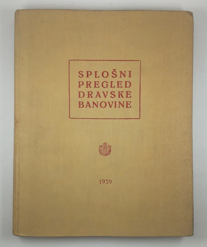 SPLOŠNI PREGLED DRAVSKE BANOVINE, več avtorjev