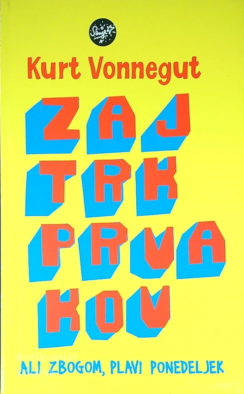 ZAJTRK PRVAKOV ALI ZBOGOM, PLAVI PONEDELJEK, Kurt Vonnegut
