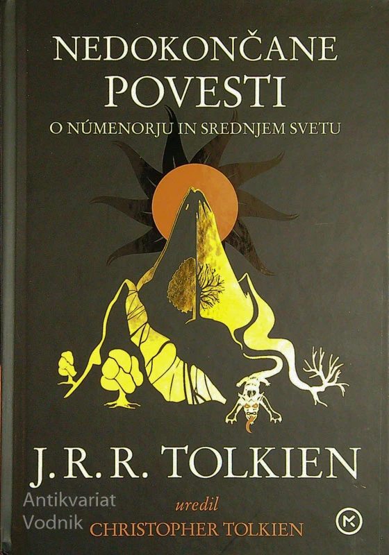 NEDOKONČANE POVESTI O NÚMENORJU IN SREDNJEM SVETU, J. R. R. Tolkien