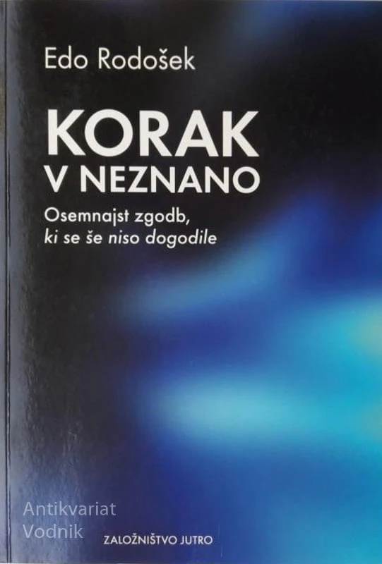 KORAK V NEZNANO, Edo Rodošek