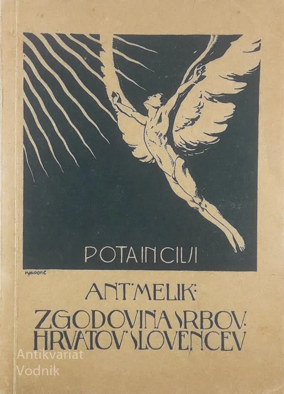 ZGODOVINA SRBOV, HRVATOV IN SLOVENCEV, Anton Melik