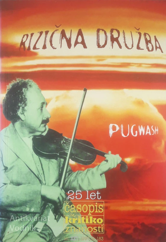 RIZIČNA DRUŽBA, PUGWASH, več avtorjev