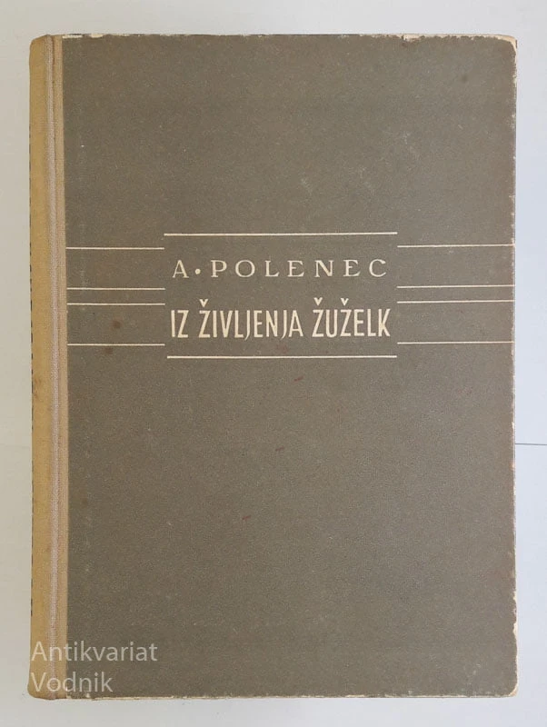 IZ ŽIVLJENJA ŽUŽELK, A. Polenec