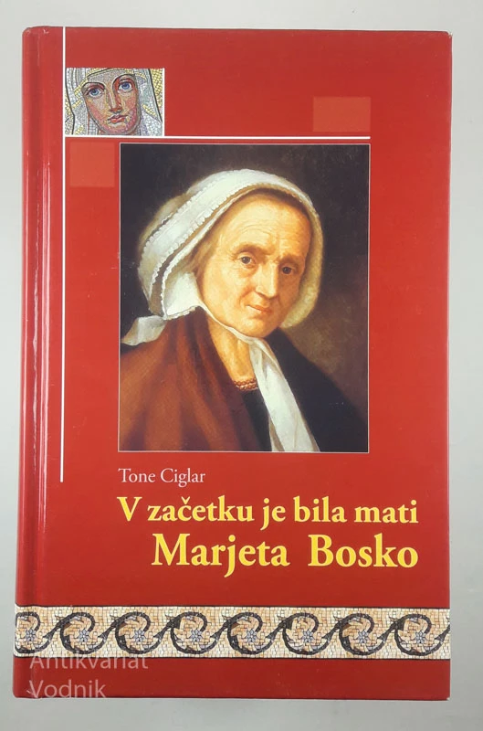 V ZAČETKU JE BILA MATI MARJETA BOSKO, Tone Ciglar