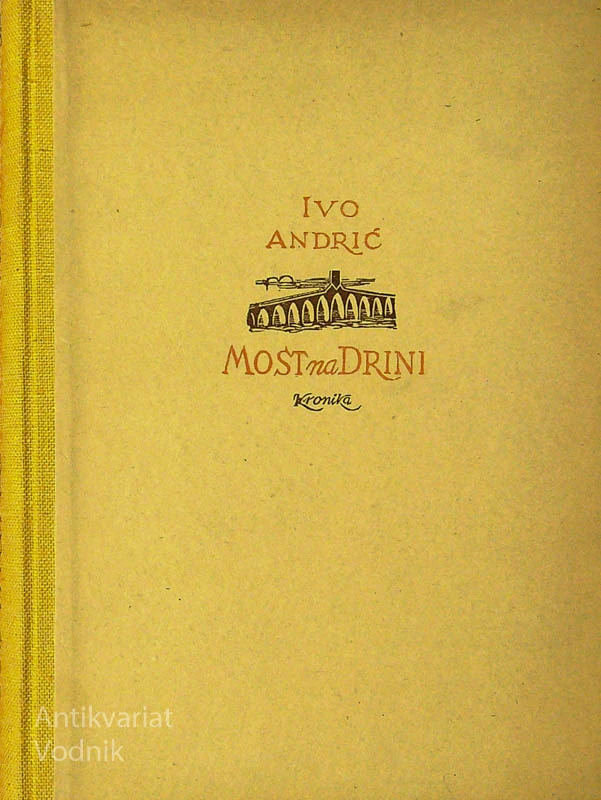 MOST NA DRINI, Ivo Andrić