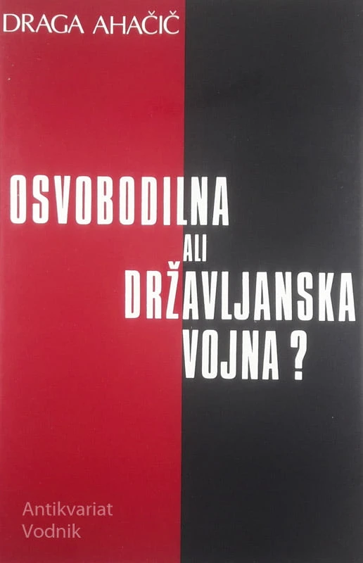 OSVOBODILNA ALI DRŽAVLJANSKA VOJNA?, Draga Ahačič