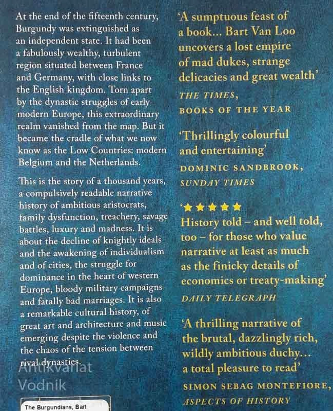 THE BURGUNDIANS; A VANISHED EMPIRE, Bart Van Loo
